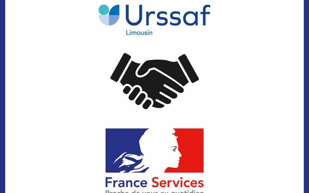 L’URSSAF LIMOUSIN INTÈGRE FRANCE SERVICES