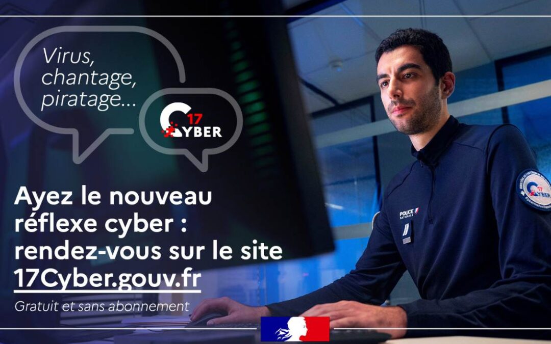 17CYBER LE NOUVEAU RÉFLEXE D&rsquo;ASSISTANCE CYBERMALVEILLANCE