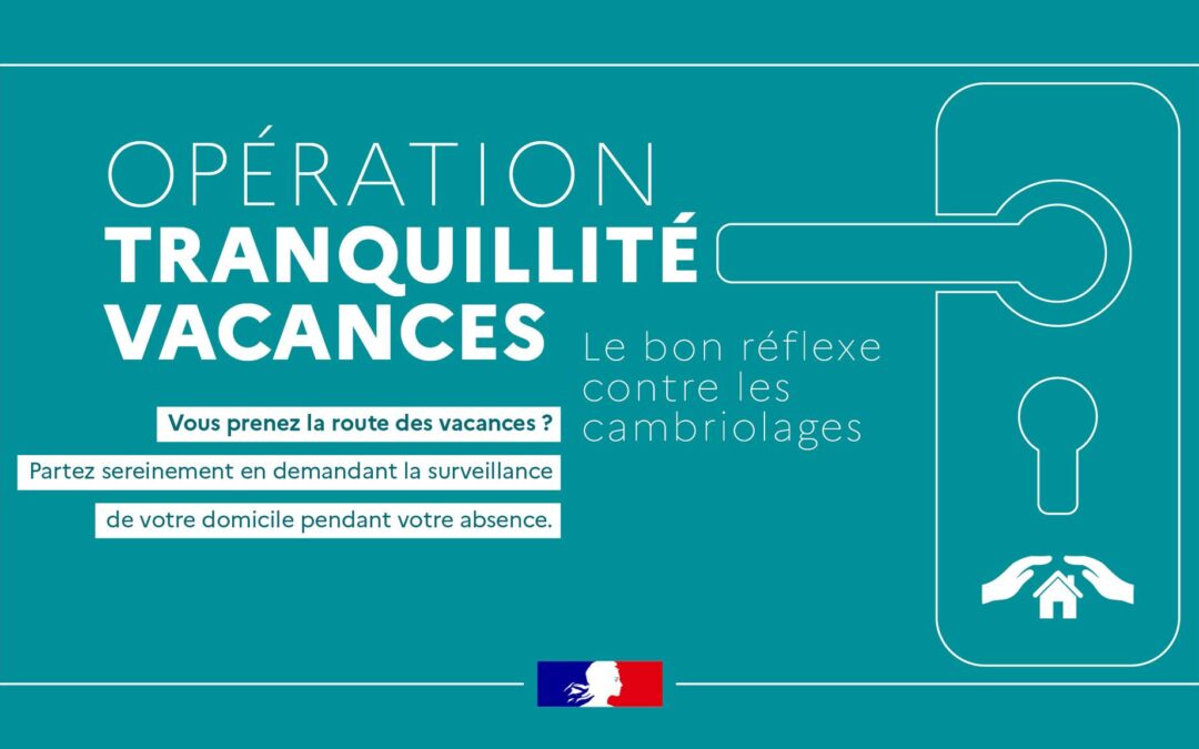 OPÉRATION TRANQUILLITÉ VACANCES
