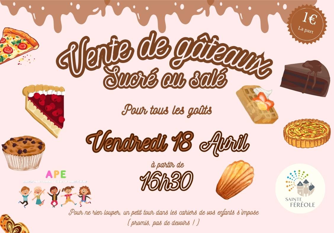 vente de gâteaux prévue devant l'école ce vendredi 18 avril à 16h30