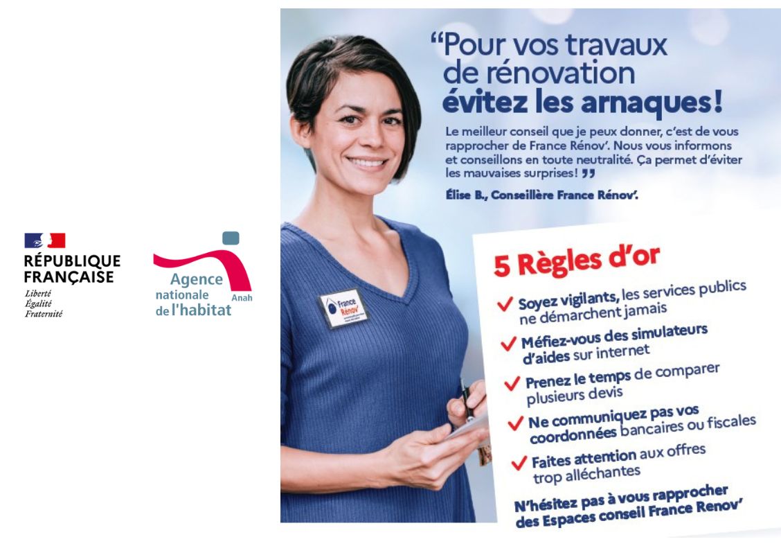 L'Agence Nationale de l'Habitat publie 5 recommandations contre la fraude. Pour vos travaux de rénovation, évitez les arnaques. Le meileur conseil c'est de se rapprocher de votre espace France services et de l'agence France Renov'.