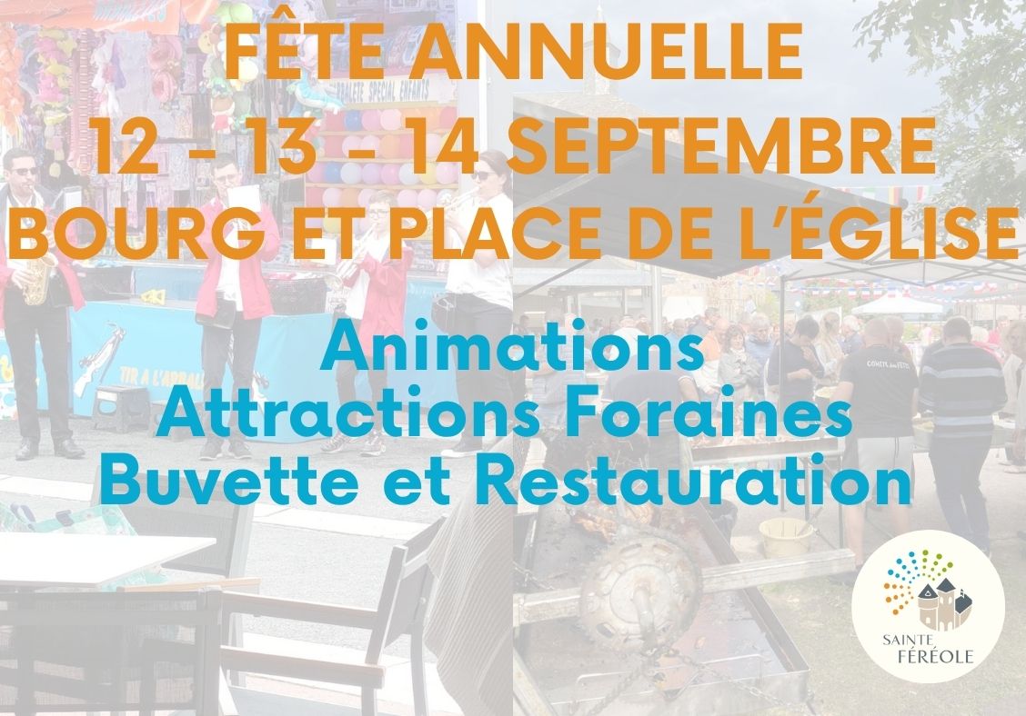 Le Comité des Fêtes organise la Fête Annuelle de Sainte-Féréole les 12, 13 et 14 septembre 2024.