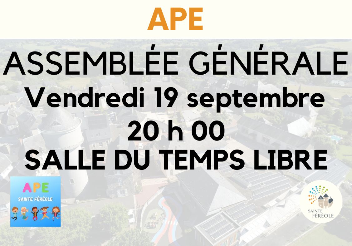 ASSEMBLÉE GÉNÉRALE APE Vendredi 19 septembre 20 h 00, Salle du temps libre