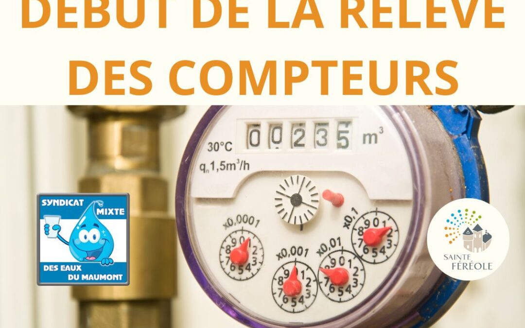 DÉBUT DE LA RELÈVE DES COMPTEURS
