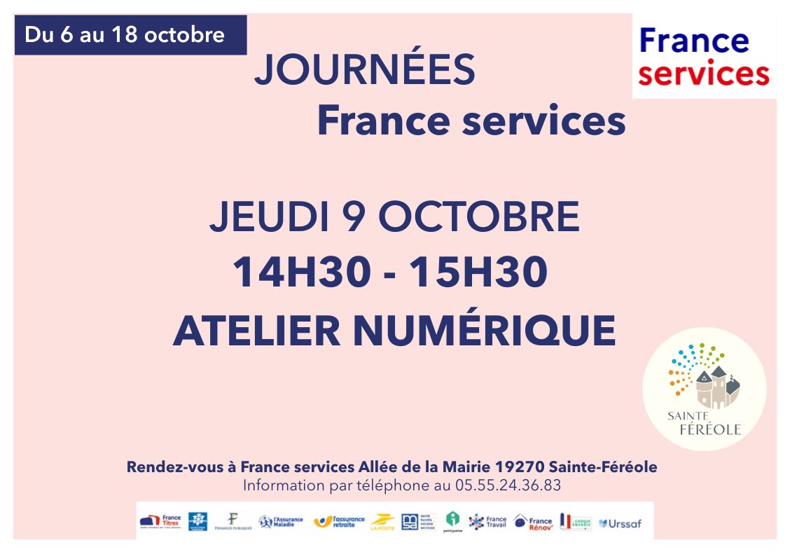 Du 6 au 18 octobre 2025, venez à la rencontre des agents France Services à l’occasion des Journées Portes Ouvertes ! Pour cette 5ᵉ édition, votre espace France Services et ses partenaires se mobilisent pour vous proposer un programme attractif. Mardi 7 octobre Corrèze Autonomie de 13 h 30 à 17 h 00. Jeudi 9 octobre Atelier sur la cybersécurité afin de se protéger des menaces numériques de 14 h 30 à 15 h 30. Vendredi 10 octobre Permanence de la Mission locale de 10 h 00 à 12 h 00. Mardi 14 octobre Permanence du Conciliateur de justice de 14 h 00 à 17 h 00 (le conciliateur peut également recevoir à son bureau au tribunal de Brive). Jeudi 16 octobre EDF Solidarité de 09 h 00 à 12 h 00.
