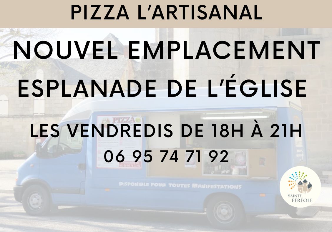 PIZZA L’ARTISANAL En raison des travaux Place Chaumeil, NOUVEL EMPLACEMENT, esplanade de l’église les vendredis de 18h à 21h