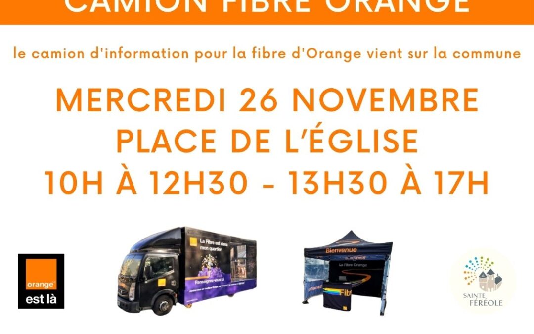LE CAMION FIBRE ORANGE ARRIVE