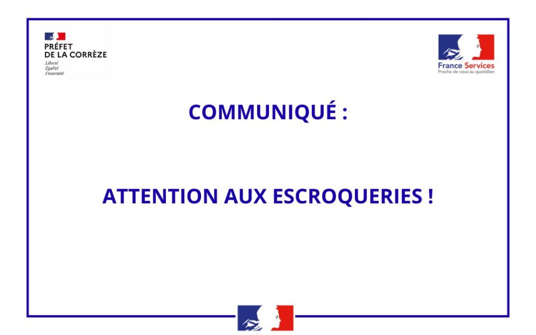 ALERTE AUX USAGERS : TENTATIVE D ‘ARNAQUE PAR TÉLÉPHONE EN CORRÈZE