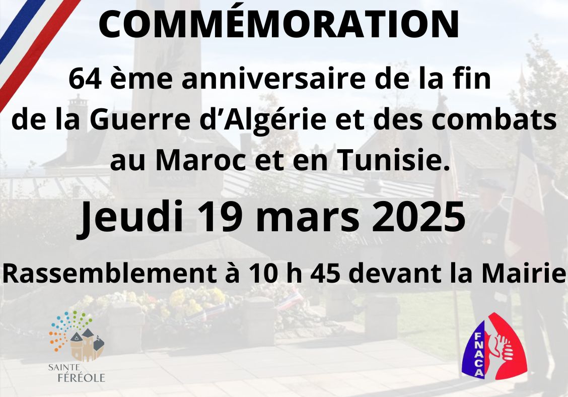 64 ème anniversaire de la fin de la Guerre d’Algérie et des combats au Maroc et en Tunisie. Jeudi 19 mars 2025