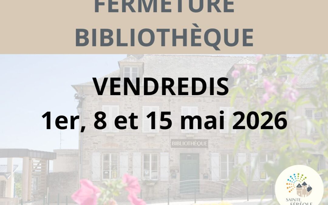 BIBLIOTHÈQUE : FERMETURE EXCEPTIONNELLE