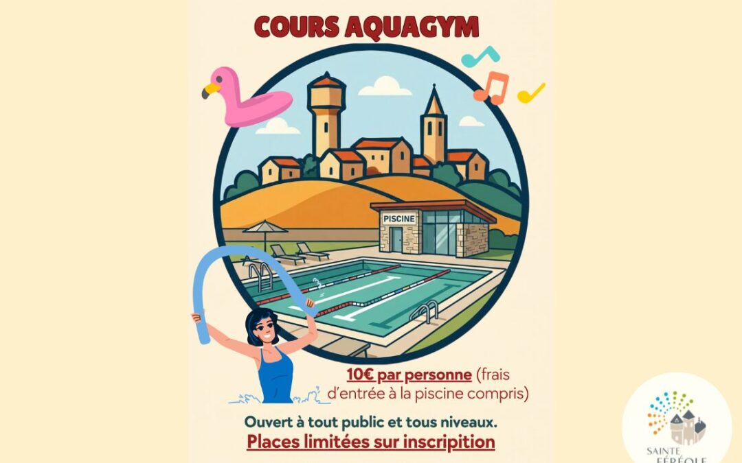 Les cours d'aquagym  à la piscine de Sainte-Féréole, les mardi et samedi a 18h45 sur inscription.